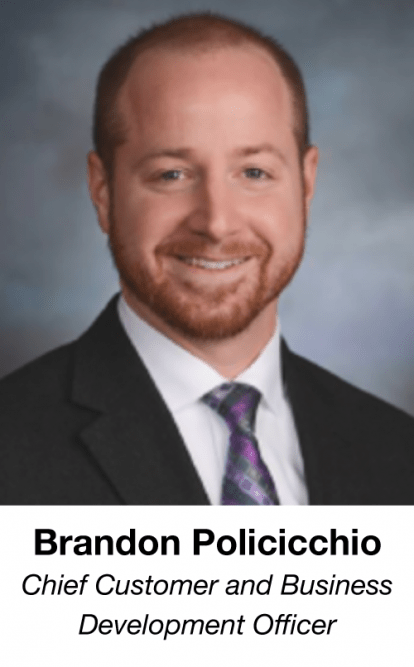 Brandon Policicchio, Chief Customer & Business Development Officer
