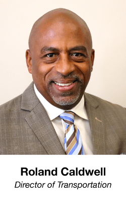 Roland Caldwell – Director of Transportation