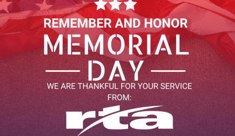 Remember and Honor. Memorial Day. We are thankful for your service. From: RTA.
